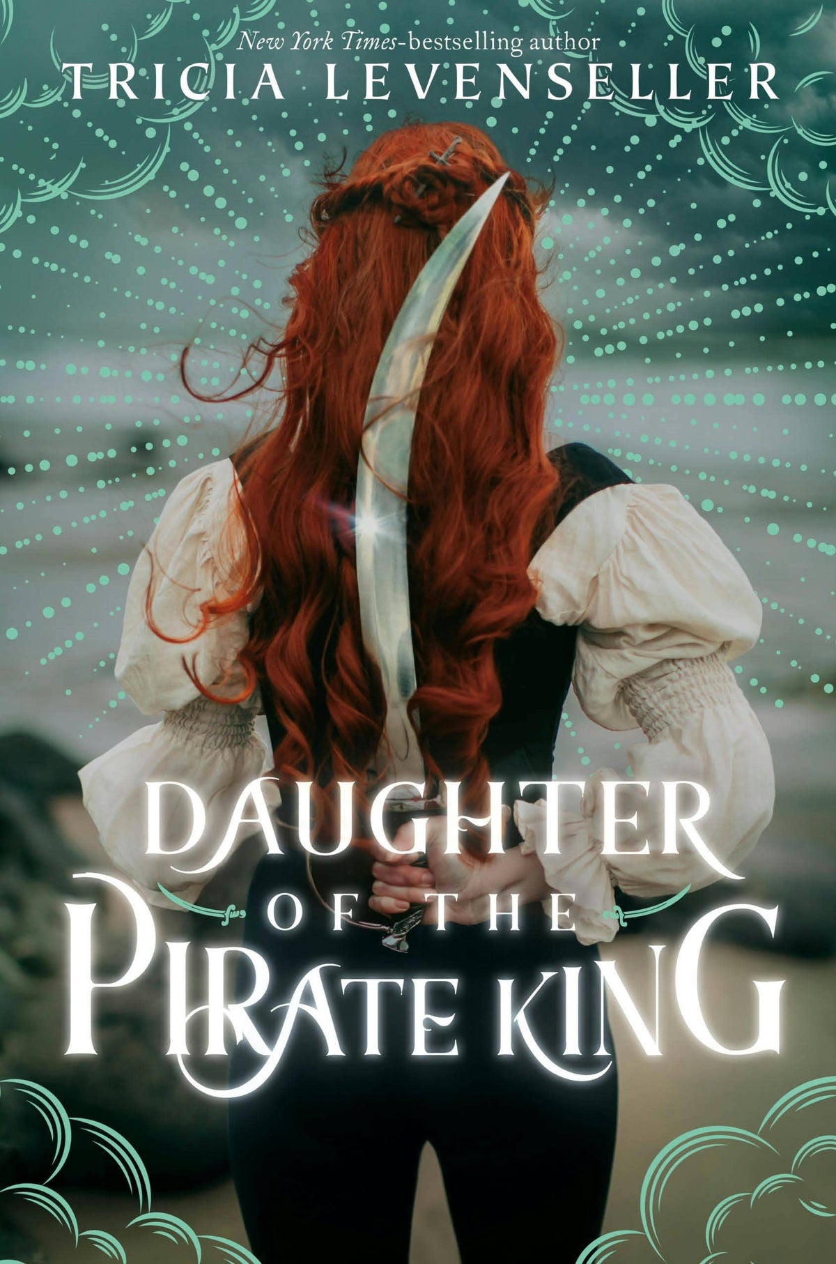 Daughter Of The Pirate King by Tricia Levenseller