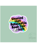 Chasing That Scholastic Bookfair High - Bookish Sticker