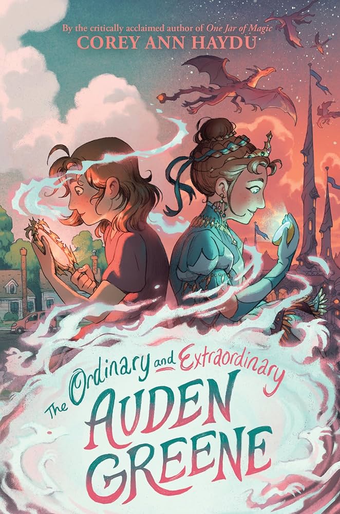 The Ordinary and Extraordinary Auden Green By Corey Ann Haydu