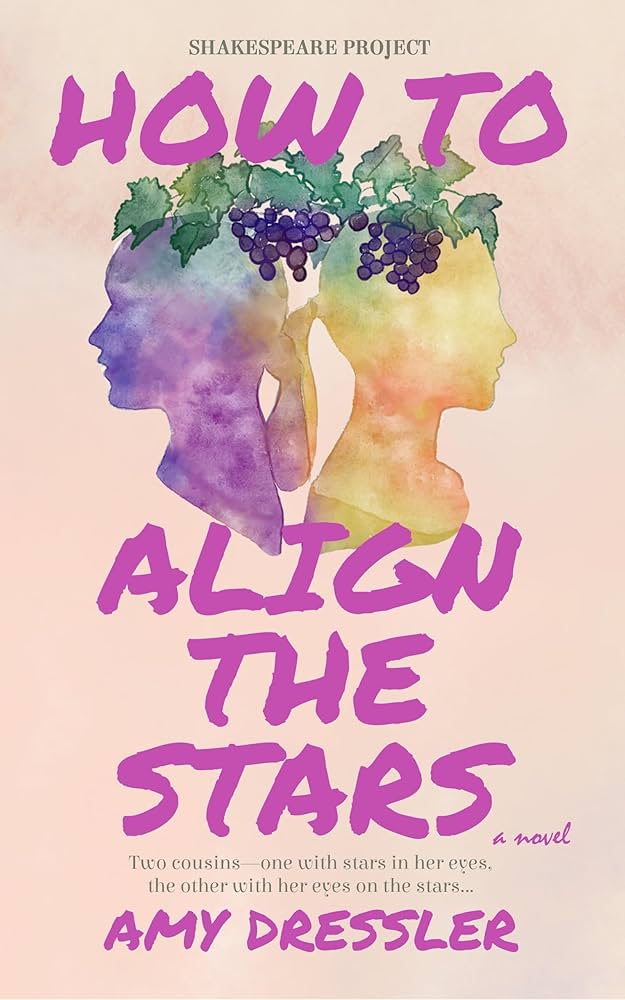 How to Align the Stars by Amy Dressler