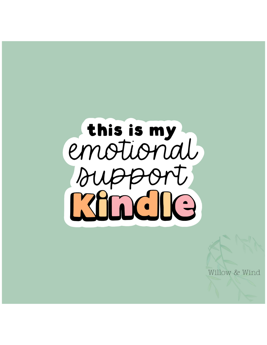 Emotional Support Kindle - Bookish Sticker