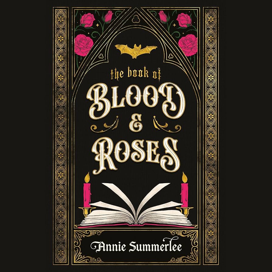 The Book of Blood and Roses by Annie Summerlee