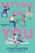Betting on You by Lynn Painter