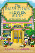The Daisy Chain Flower Shop by Laurie Gilmore