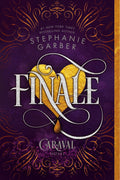 Finale: A Caraval Novel by Stephanie Garber