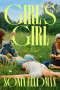 Girl's Girl by Sonia Feldman