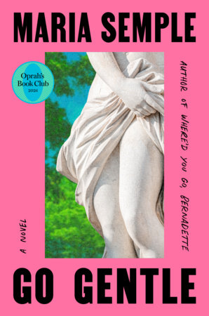 Go Gentle by Maria Semple