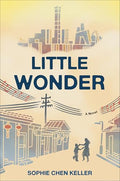 Little Wonder by Sophie Chen Keller