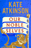 Our Noble Selves by Kate Atkinson