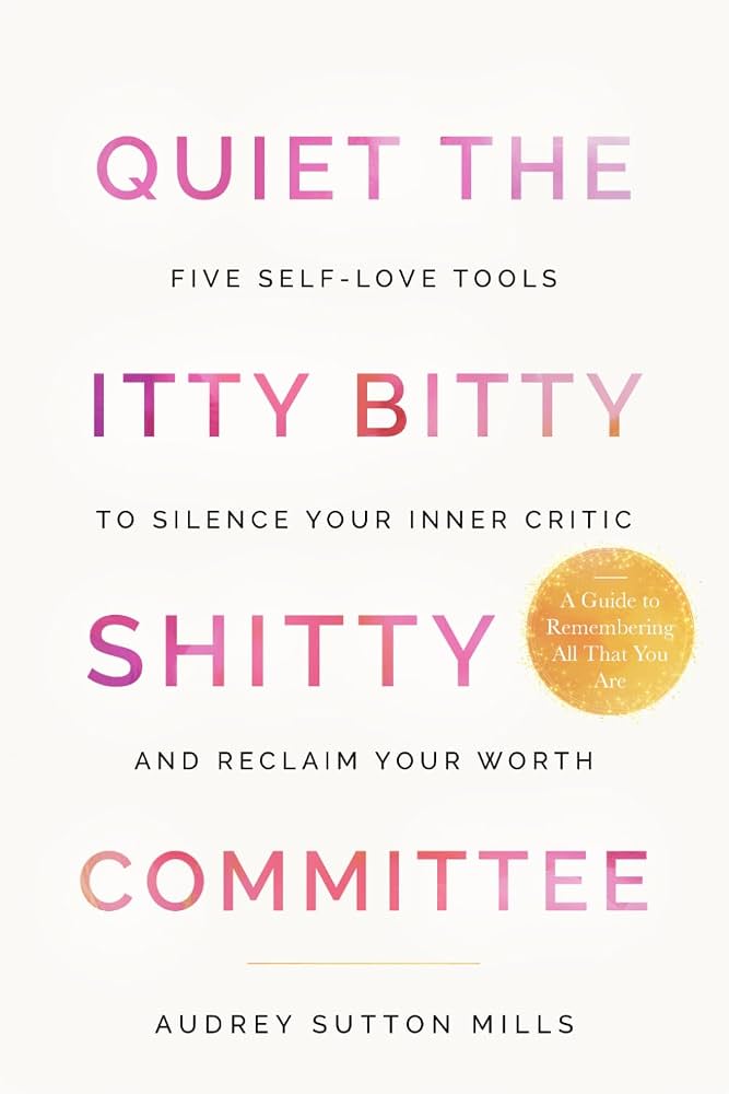 Quiet the Itty Bitty Shitty Committee by Audrey Sutton Mills