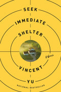 Seek Immediate Shelter by Vincent Yu