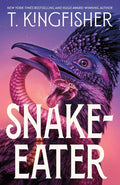Snake-Eater by T. Kingfisher