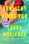 Sunlight Finds You by Laura Moriarty