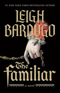The Familiar by Leigh Burdugo