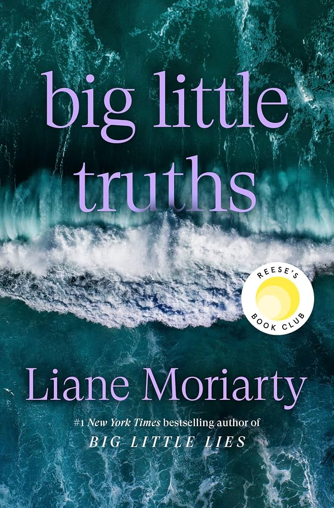 Big Little Truths by Liane Moriarty