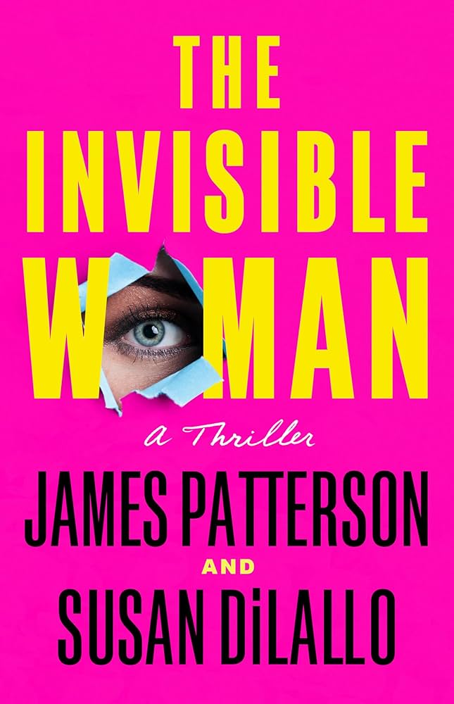 The Invisible Woman by James Patterson